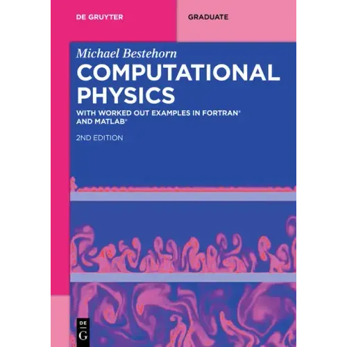 Computational Physics: With Worked Out Examples in Fortran(r) and Matlab(r)