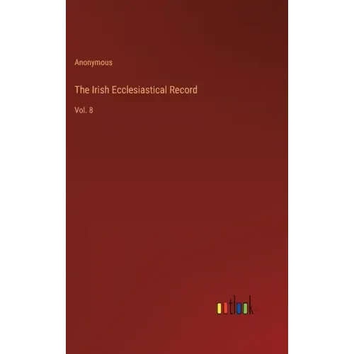 The Irish Ecclesiastical Record: Vol. 8