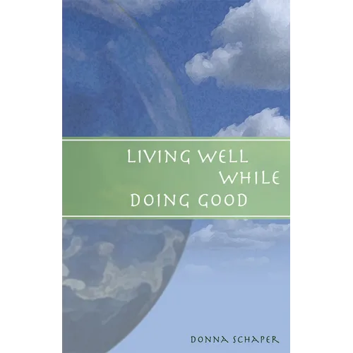 Living Well While Doing Good