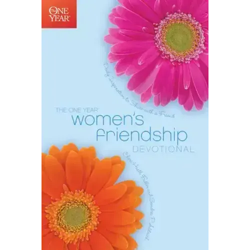 The One Year Women's Friendship Devotional
