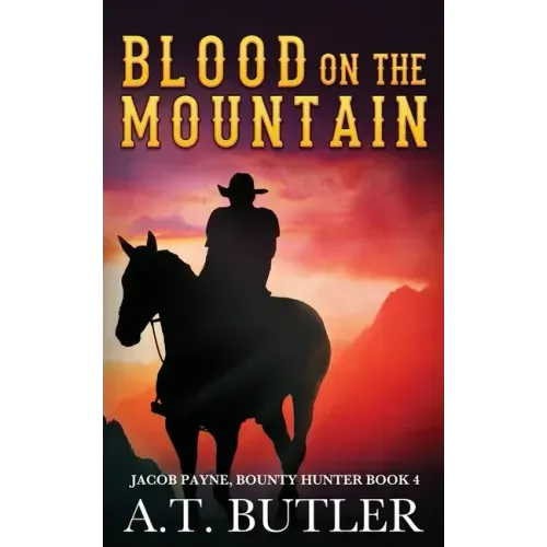 Blood on the Mountain: A Western Adventure