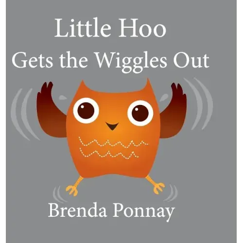 Little Hoo Gets the Wiggles Out
