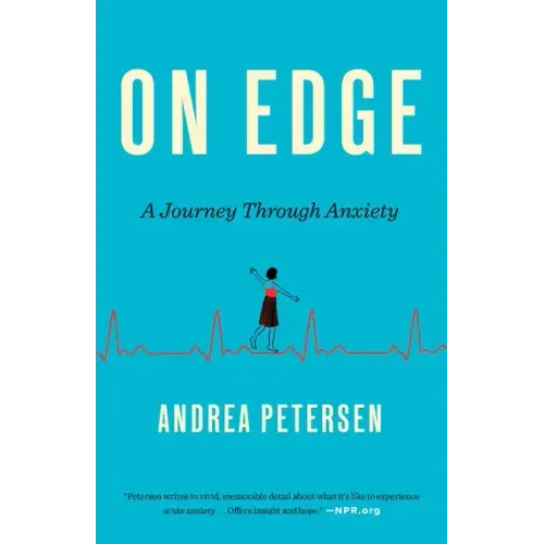 On Edge: A Journey Through Anxiety