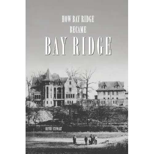 How Bay Ridge Became Bay Ridge