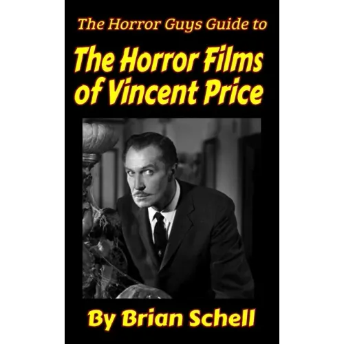 The Horror Guys Guide To The Horror Films of Vincent Price