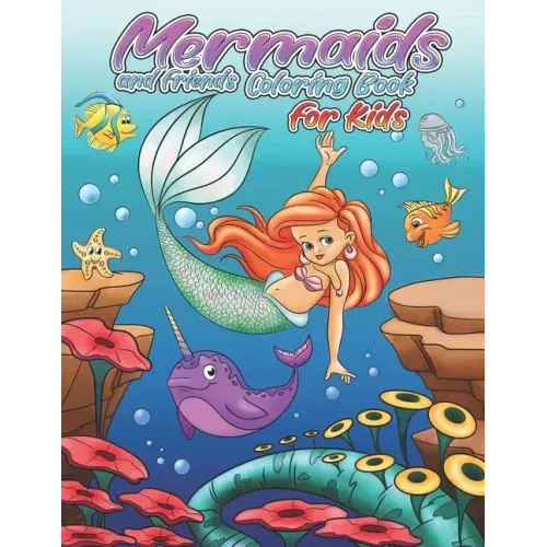 Mermaids and friends Coloring Book: 21 Cute and Unique Coloring Pages for kids