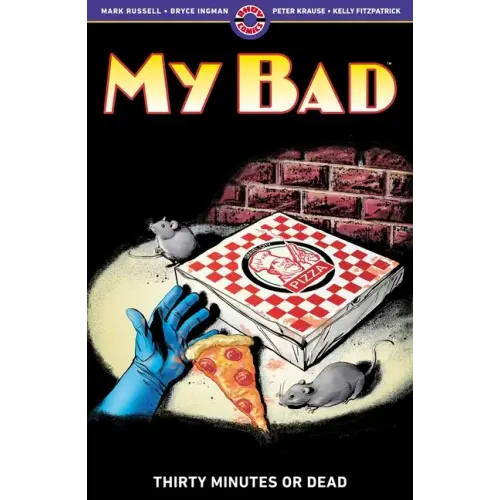 My Bad: Thirty Minutes or Dead