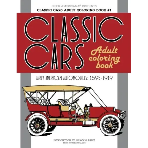 Classic Cars Adult Coloring Book #1: Early American Automobiles (1895-1919)