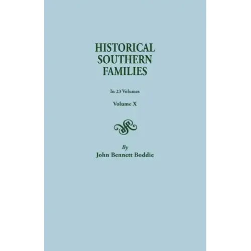Historical Southern Families. in 23 Volumes. Volume X