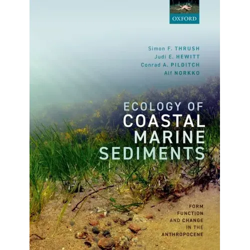 Ecology of Coastal Marine Sediments: Form, Function, and Change in the Anthropocene