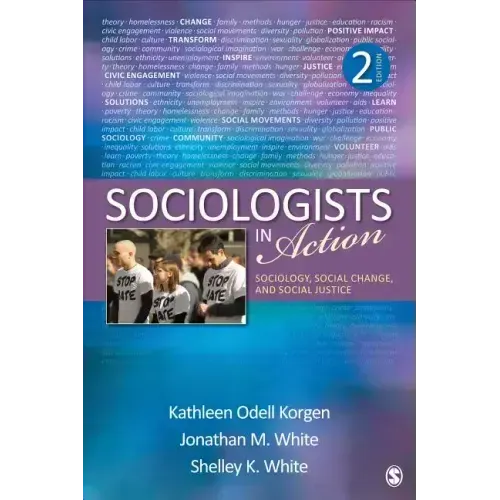 Sociologists in Action: Sociology, Social Change, and Social Justice
