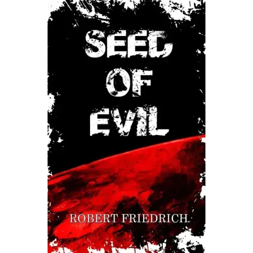 Seed of Evil: An Ancient Evil Rises