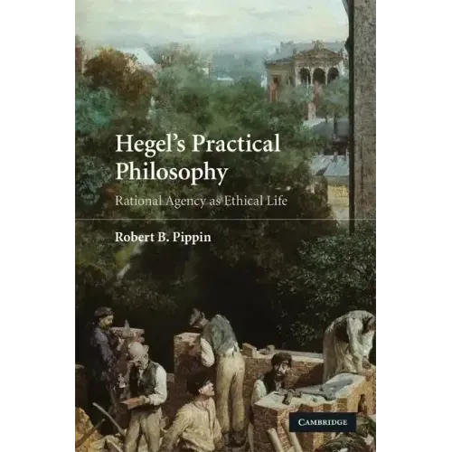 Hegel's Practical Philosophy