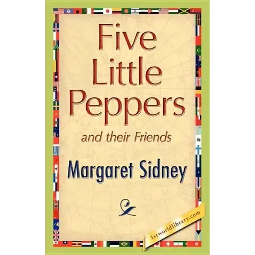 Five Little Peppers and their Friends