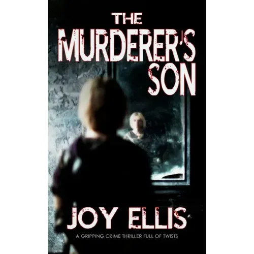 THE MURDERER'S SON a gripping crime thriller full of twists