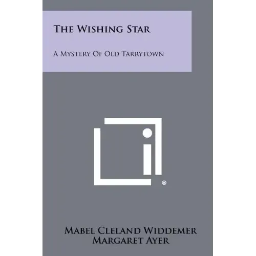 The Wishing Star: A Mystery Of Old Tarrytown