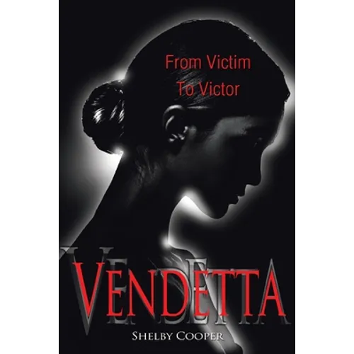 Vendetta: From Victim to Victor