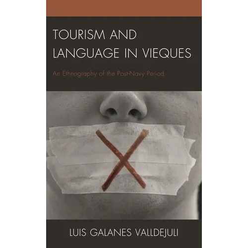 Tourism and Language in Vieques: An Ethnography of the Post-Navy Period
