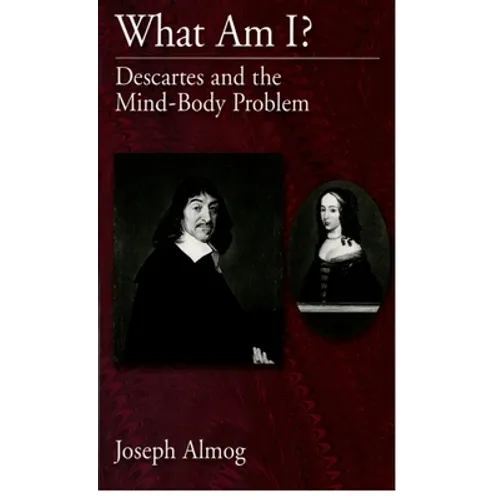 What Am I?: Descartes and the Mind-Body Problem