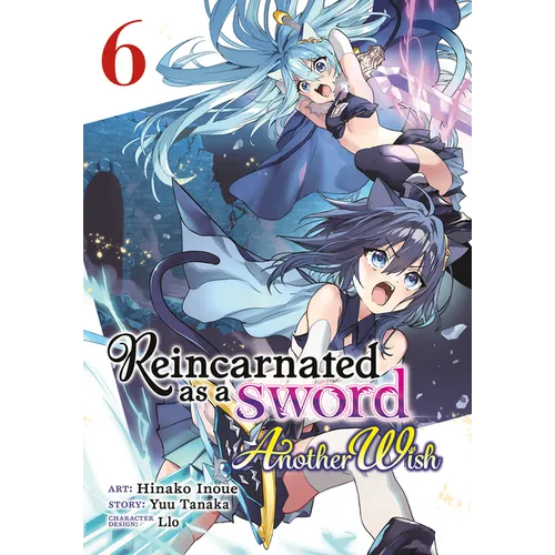 Reincarnated as a Sword: Another Wish (Manga) Vol. 6