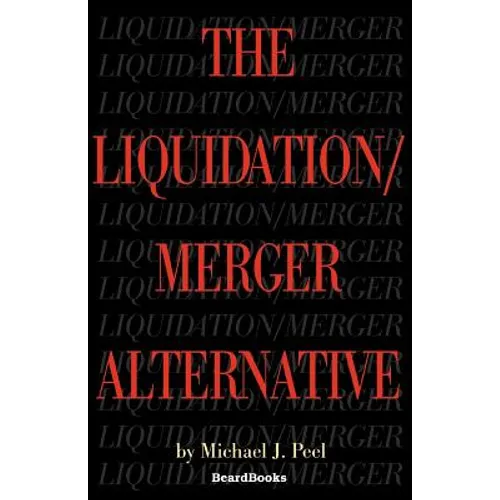The Liquidation/Merger Alternative - Paperback