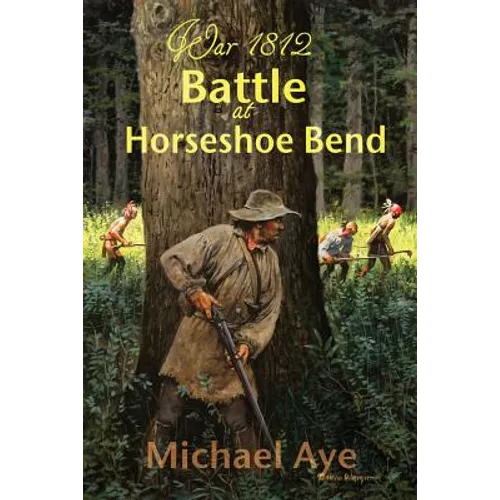 Battle At Horseshoe Bend