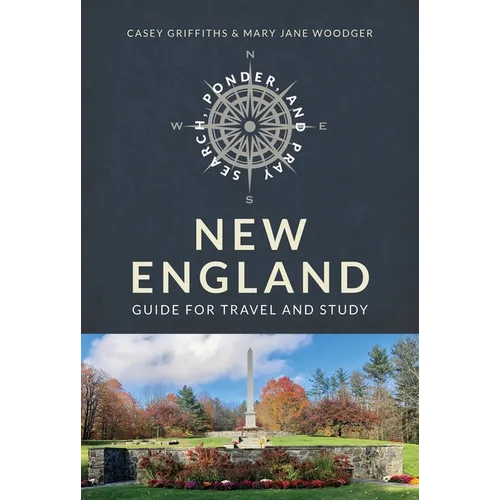 Search, Ponder, and Pray: New England Church Travel Guide: New England Church Travel Guide