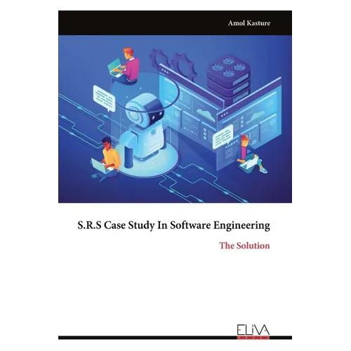 S.R.S Case Study In Software Engineering: The Solution