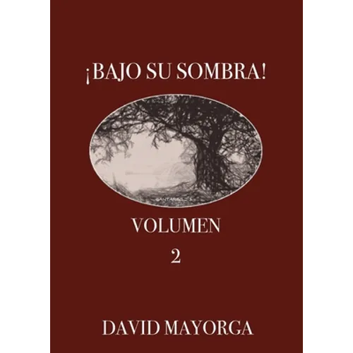 ¡Bajo Su Sombra! Volumen 2