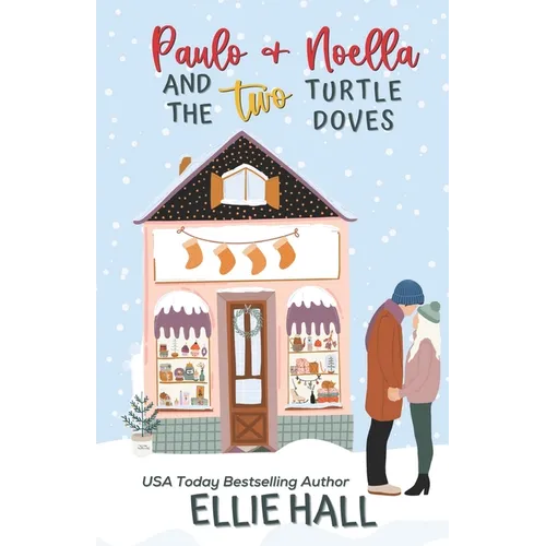 Paulo & Noella and the Two Turtle Doves: Small town, feel good, romantic comedy - Paperback