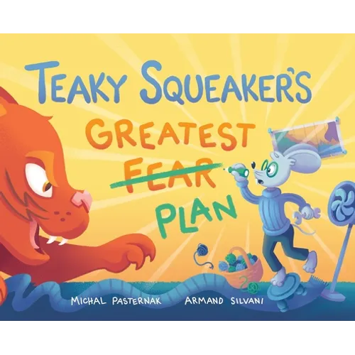 Teaky Squeaker's Greatest Plan
