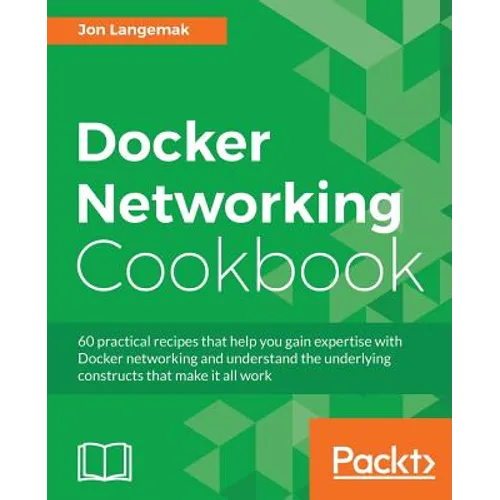 Docker Networking Cookbook