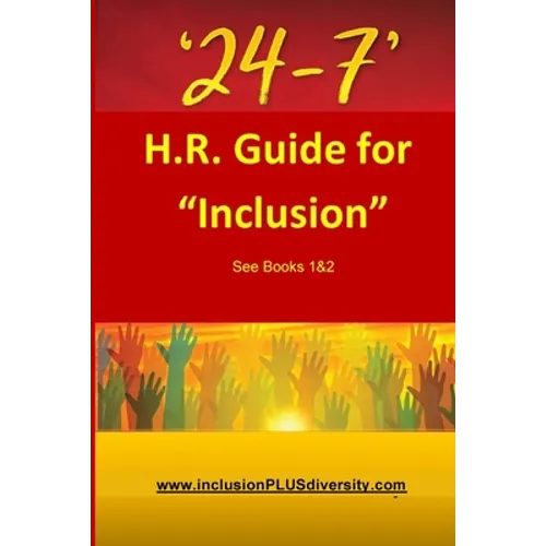 24-7: H.R. Guide for "Inclusion" See Books 1&2