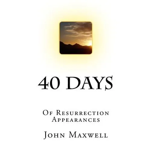 40 Days: Of Resurrection Appearances