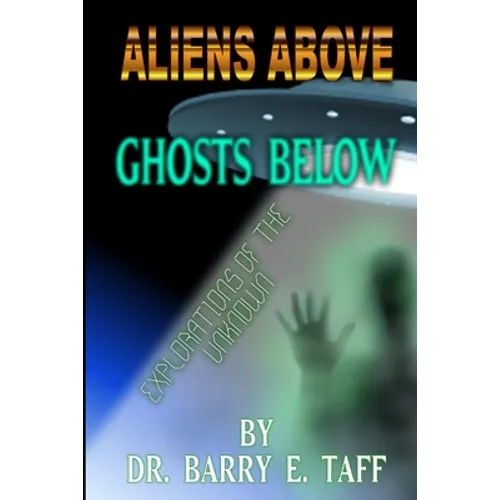 Aliens Above, Ghosts Below