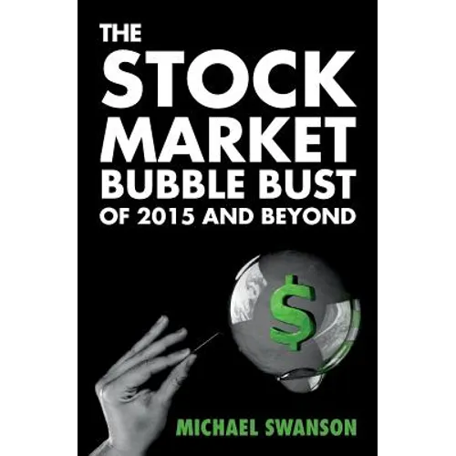 The Stock Market Bubble Bust of 2015 and Beyond