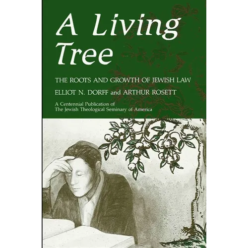 A Living Tree: The Roots and Growth of Jewish Law
