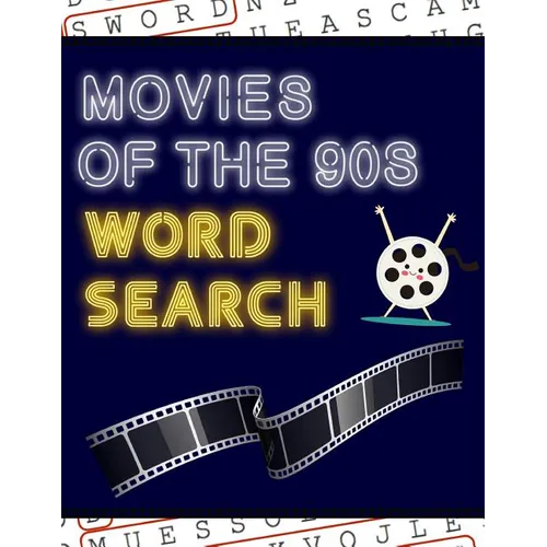 Movies of the 90s Word Search: 50+ Film Puzzles With Hollywood Pictures Have Fun Solving These Large-Print Nineties Find Puzzles!