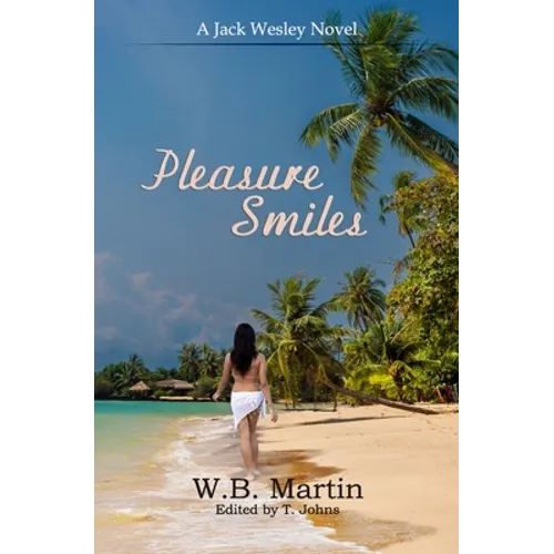 Pleasure Smiles: A Jack Wesley Novel