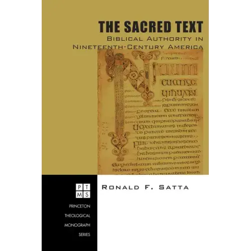 The Sacred Text: Biblical Authority in Nineteenth-Century America