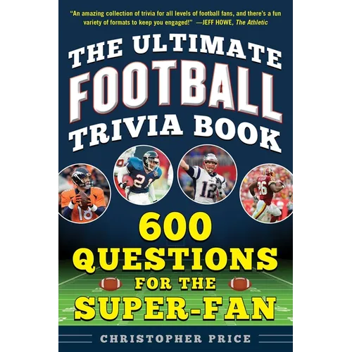 The Ultimate Football Trivia Book: 600 Questions for the Super-Fan