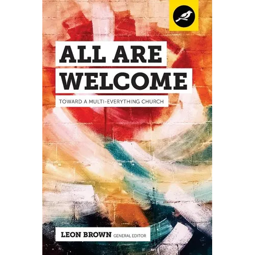 All Are Welcome: Toward a Multi-Everything Church