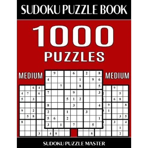 Sudoku Puzzle Book 1,000 Medium Puzzles, Jumbo Bargain Size Book: No Wasted Puzzles With Only One Level of Difficulty