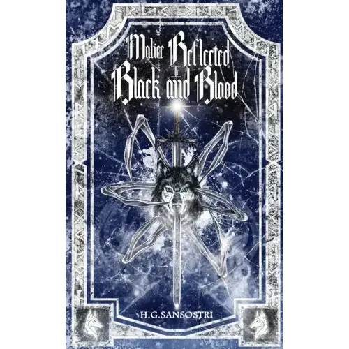 Malice Reflected in Black and Blood