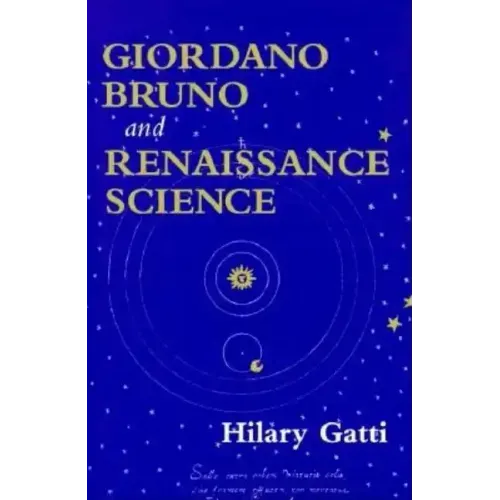 Giordano Bruno and Renaissance Science