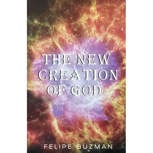 The New Creation of God