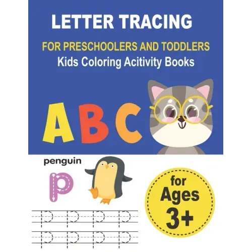 LETTER TRACING FOR PRESCHOOLERS AND TODDLERS Kids Coloring Acitivity Books: Handwriting Workbook for kids, Homeschool Preschool Learning Activities, A