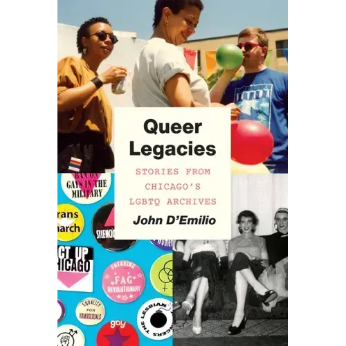 Queer Legacies: Stories from Chicago's LGBTQ Archives