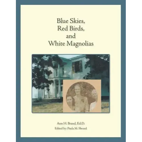 Blue Skies, Red Birds, and White Magnolias