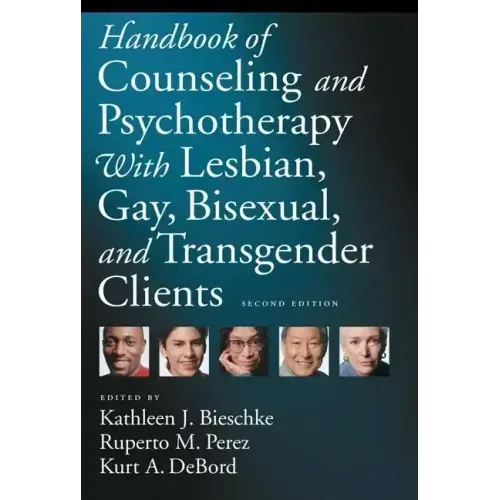 Handbook of Counseling and Psychotherapy with Lesbian, Gay, Bisexual, and Transgender Clients